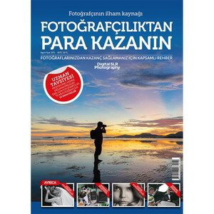 Digital SLR - Digital SLR Photography Fotoğrafçılıktan Para Kazanın Özel Sayı Digital SLR - Digital SLR Photography Fotoğrafçılıktan Para Kazanın Özel Sayı