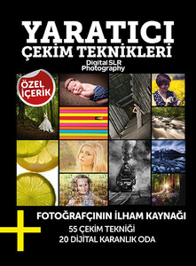 Digital SLR - Digital SLR Photography Yaratıcı Çekim Teknikleri Özel Sayı 1 Digital SLR - Digital SLR Photography Yaratıcı Çekim Teknikleri Özel Sayı 1